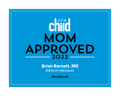Dr. Barnett's Mom Approved Fertility Specialist Award | Dallas IVF