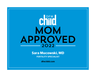 Dr. Mucowski's Mom Approved Fertility Specialist Award | Dallas IVF